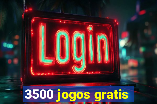 3500 jogos gratis